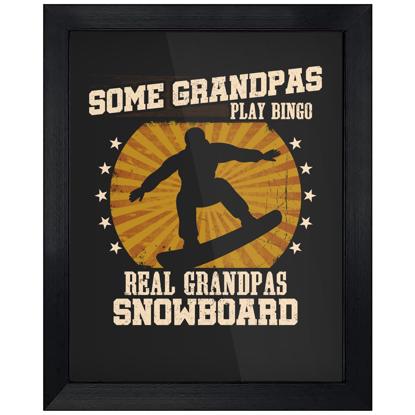 Some Grandpas Play Bingo Real Grandpas Snowboard Funny 8"x10" Wall Art Print