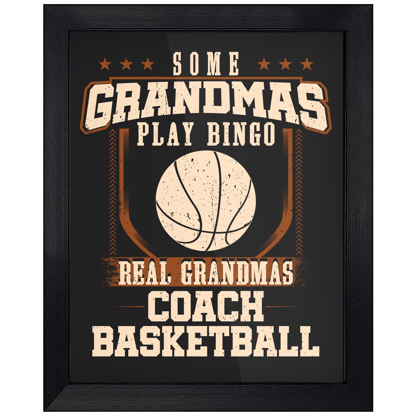 Some Grandmas Play Bingo Real Grandmas Coach Basketball  8"x10" Wall Art Print