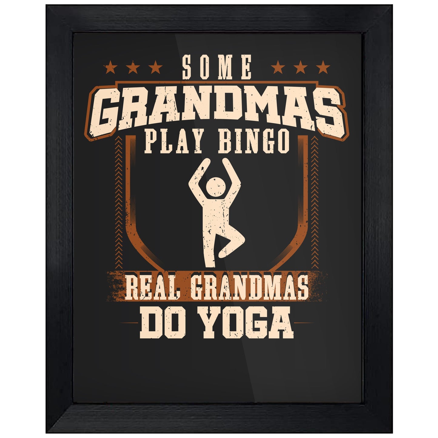 Some Grandmas Play Bingo Real Grandmas Do Yoga  8"x10" Wall Art Print