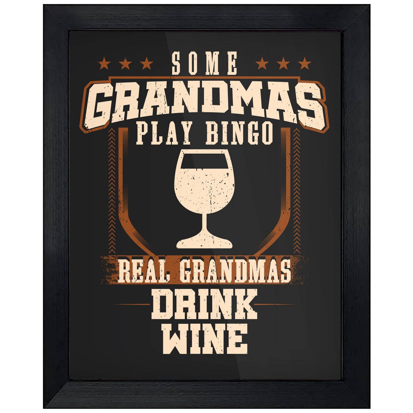 Some Grandmas Play Bingo Real Grandmas Drink Wine  8"x10" Wall Art Print