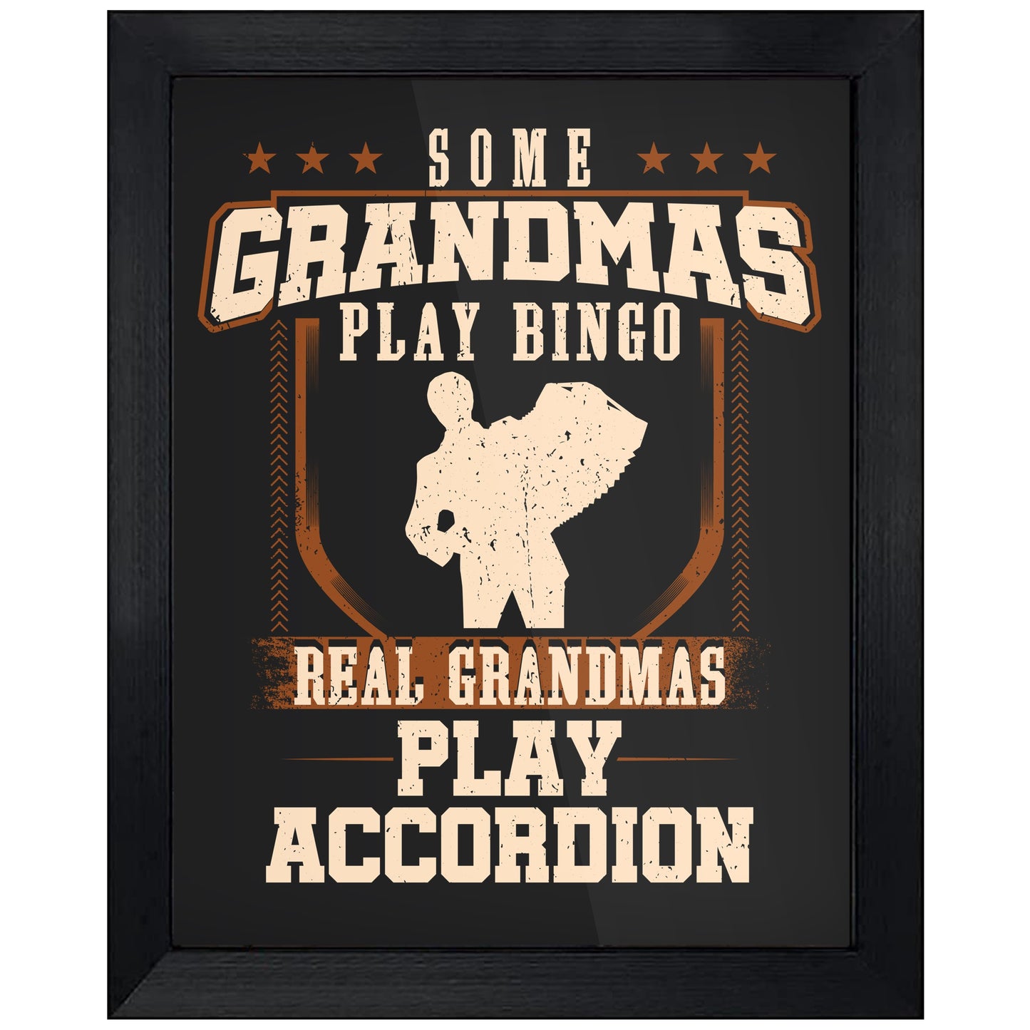 Some Grandmas Play Bingo Real Grandmas Play Accordion  8"x10" Wall Art Print