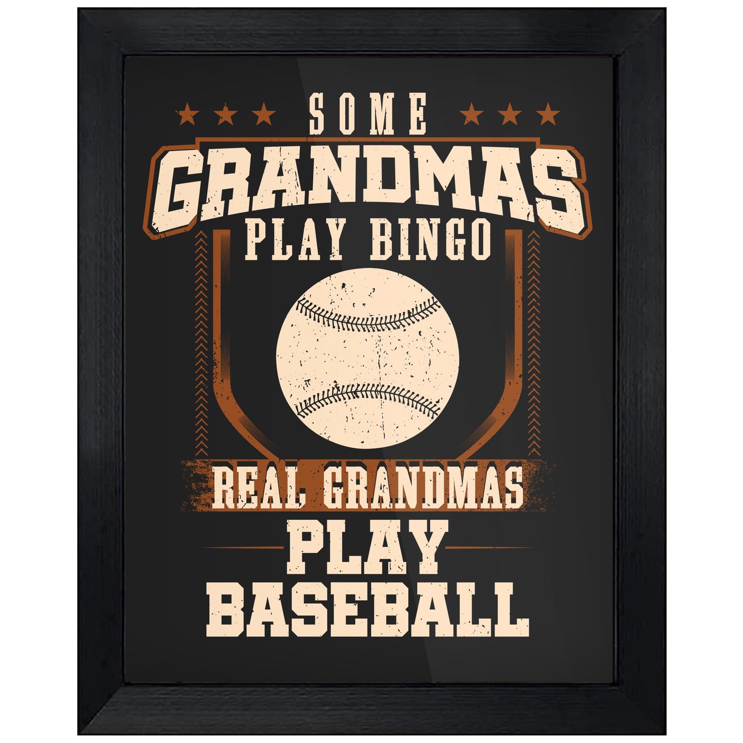 Some Grandmas Play Bingo Real Grandmas Play Baseball  8"x10" Wall Art Print