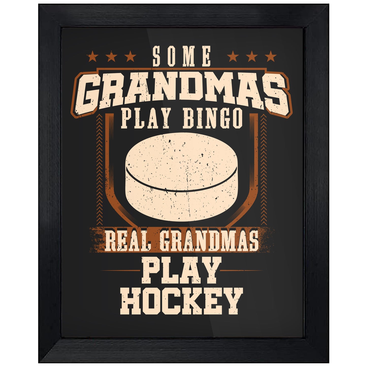 Some Grandmas Play Bingo Real Grandmas Play Hockey  8"x10" Wall Art Print