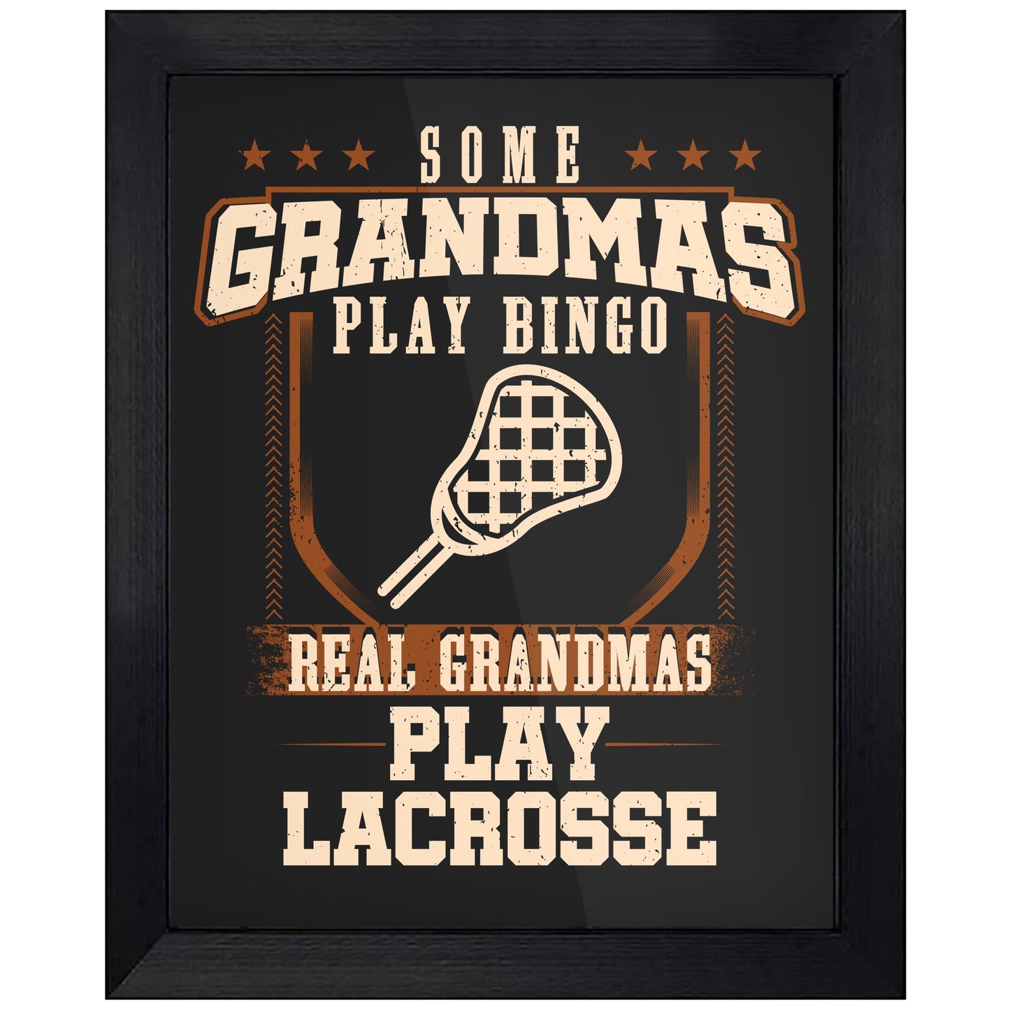 Some Grandmas Play Bingo Real Grandmas Play Lacrosse  8"x10" Wall Art Print