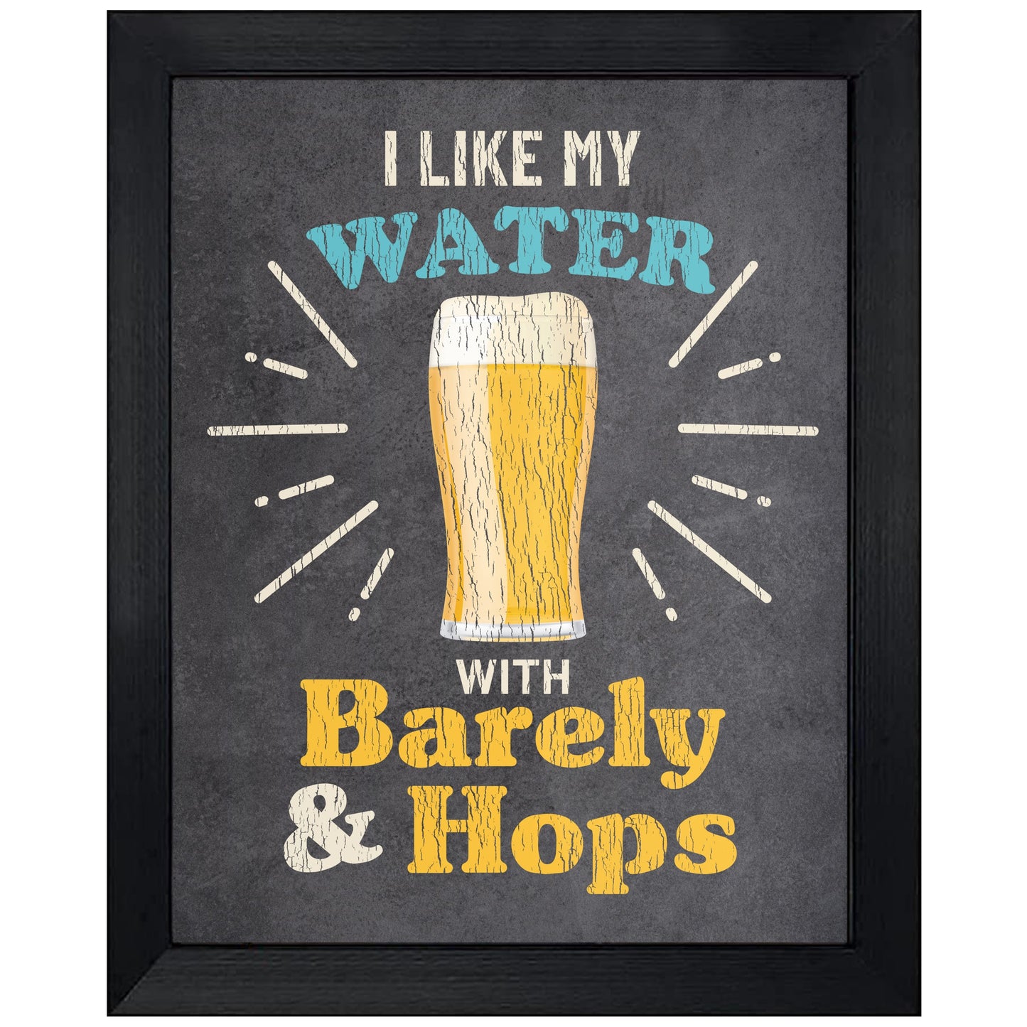I Like My Water With Barley and Hops Funny Craft Beer Quote 8"x10" Wall Art Print