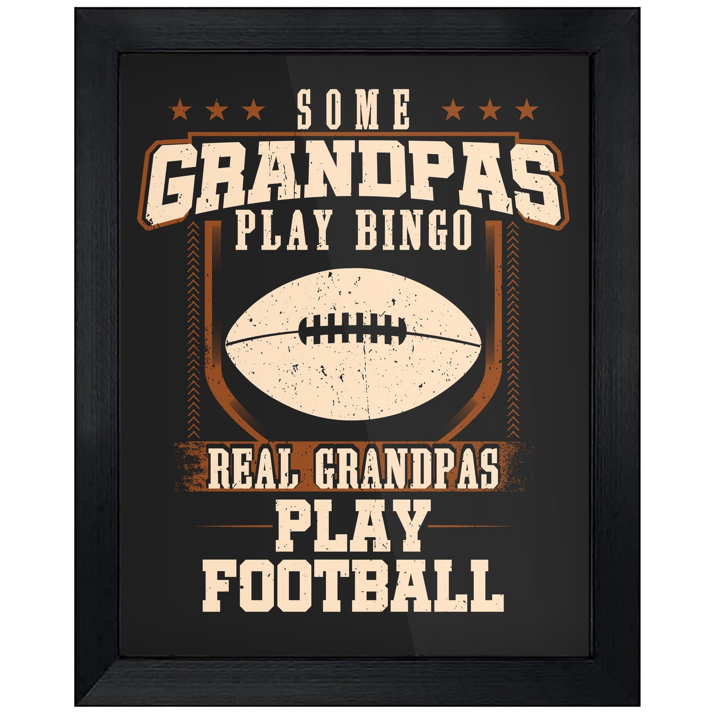 Some Grandpas Play Bingo Real Grandpas Play Football  8"x10" Wall Art Print