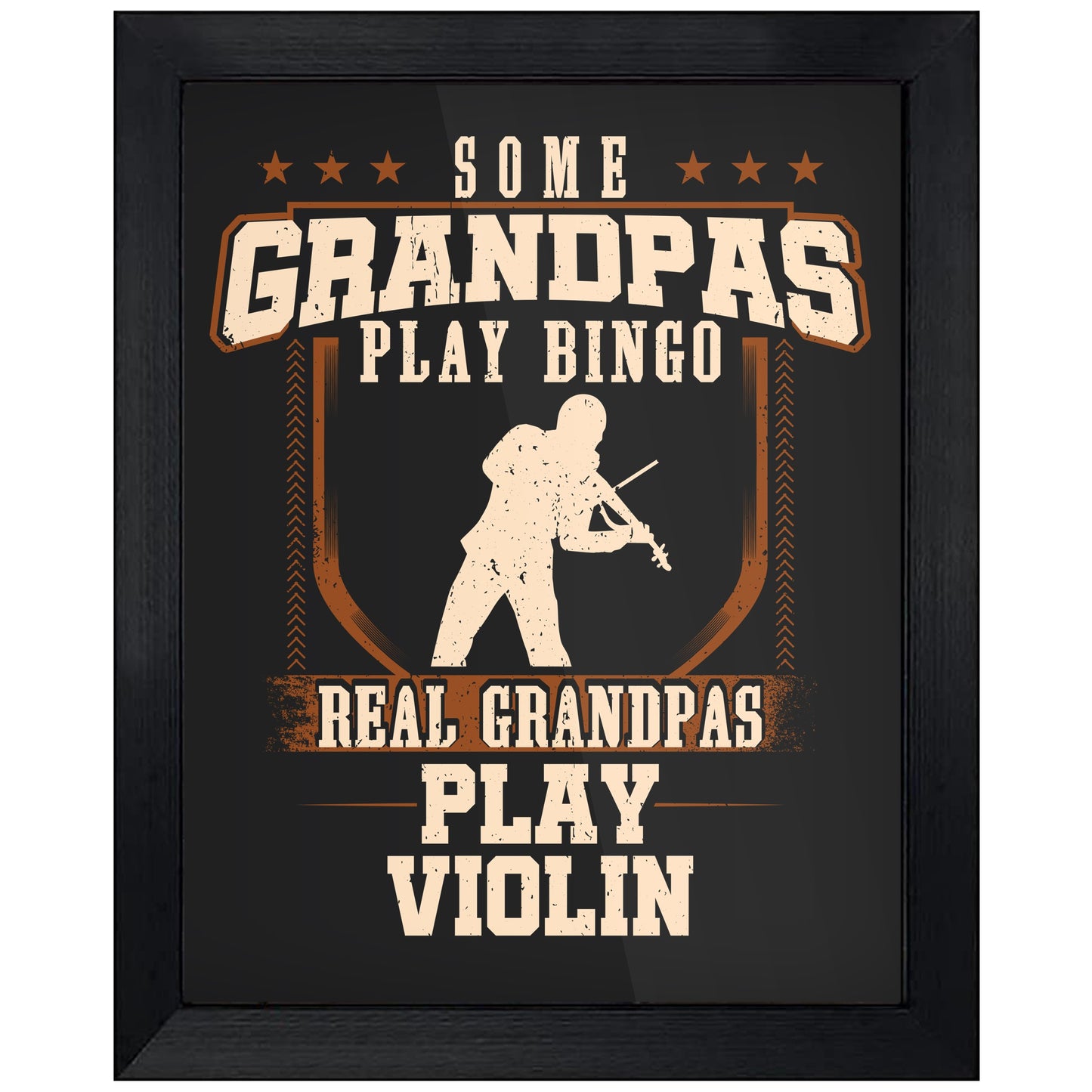 Some Grandpas Play Bingo Real Grandpas Play Violin  8"x10" Wall Art Print