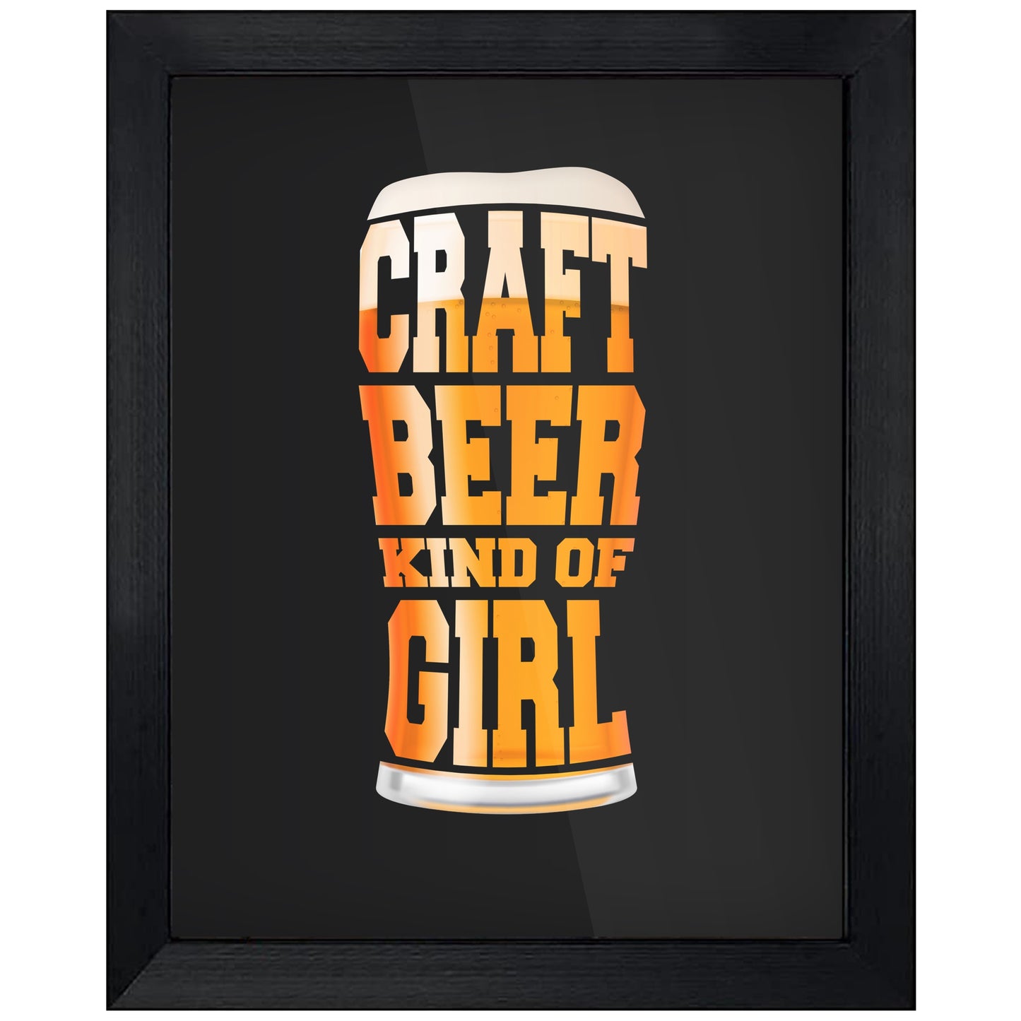 Craft Beer Kind Of Girl Funny Pint Glass 8"x10" Wall Art Print