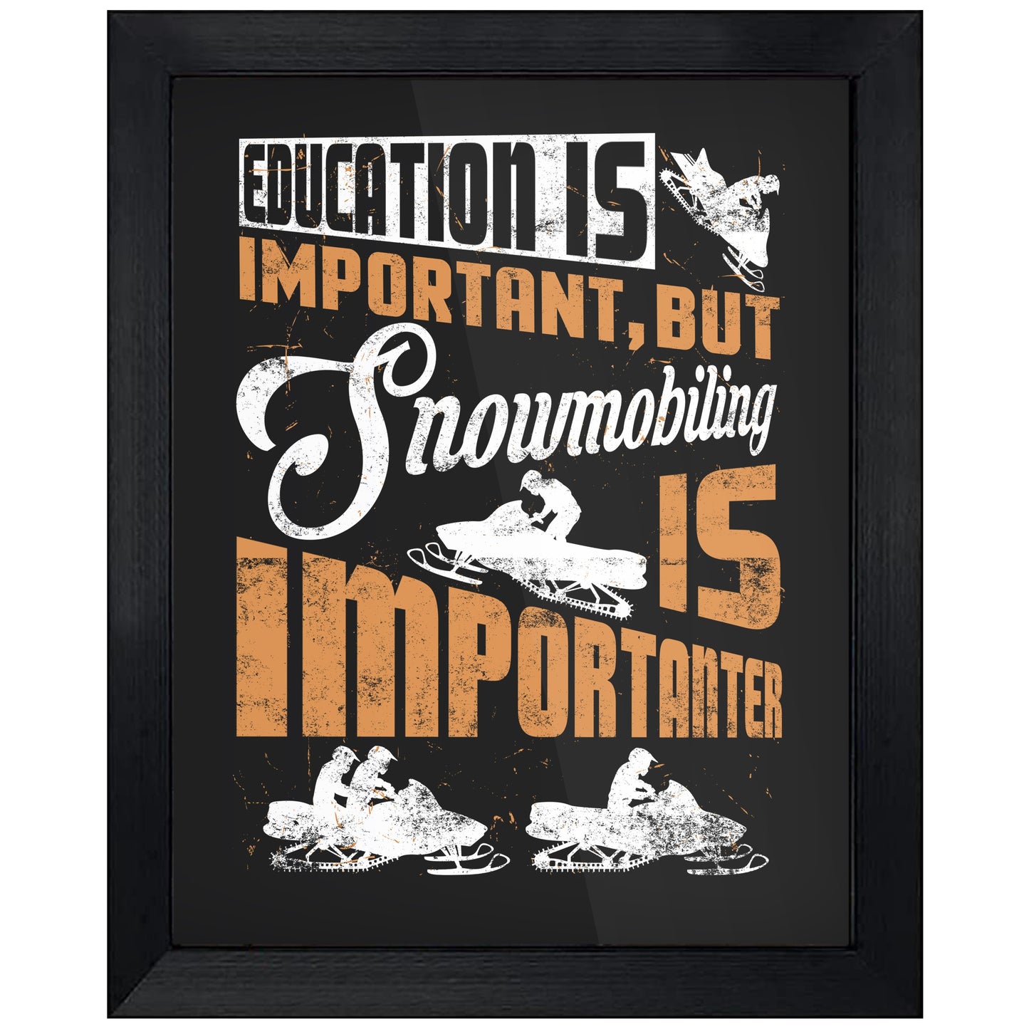 Education Is Important But Snowmobiling Is Importanter 8"x10" Wall Art Print