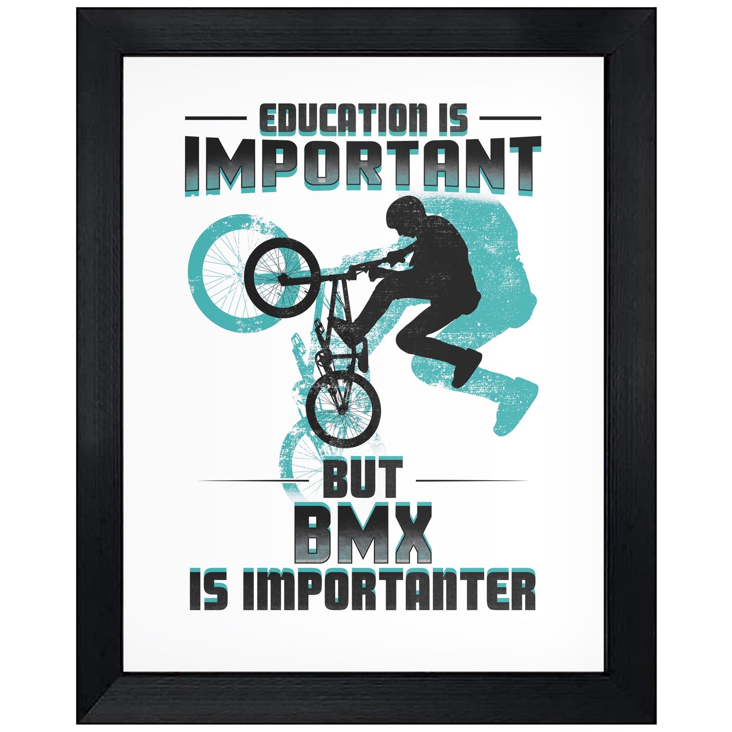 Education Is Important But BMX Is Importanter Funny 8"x10" Wall Art Print