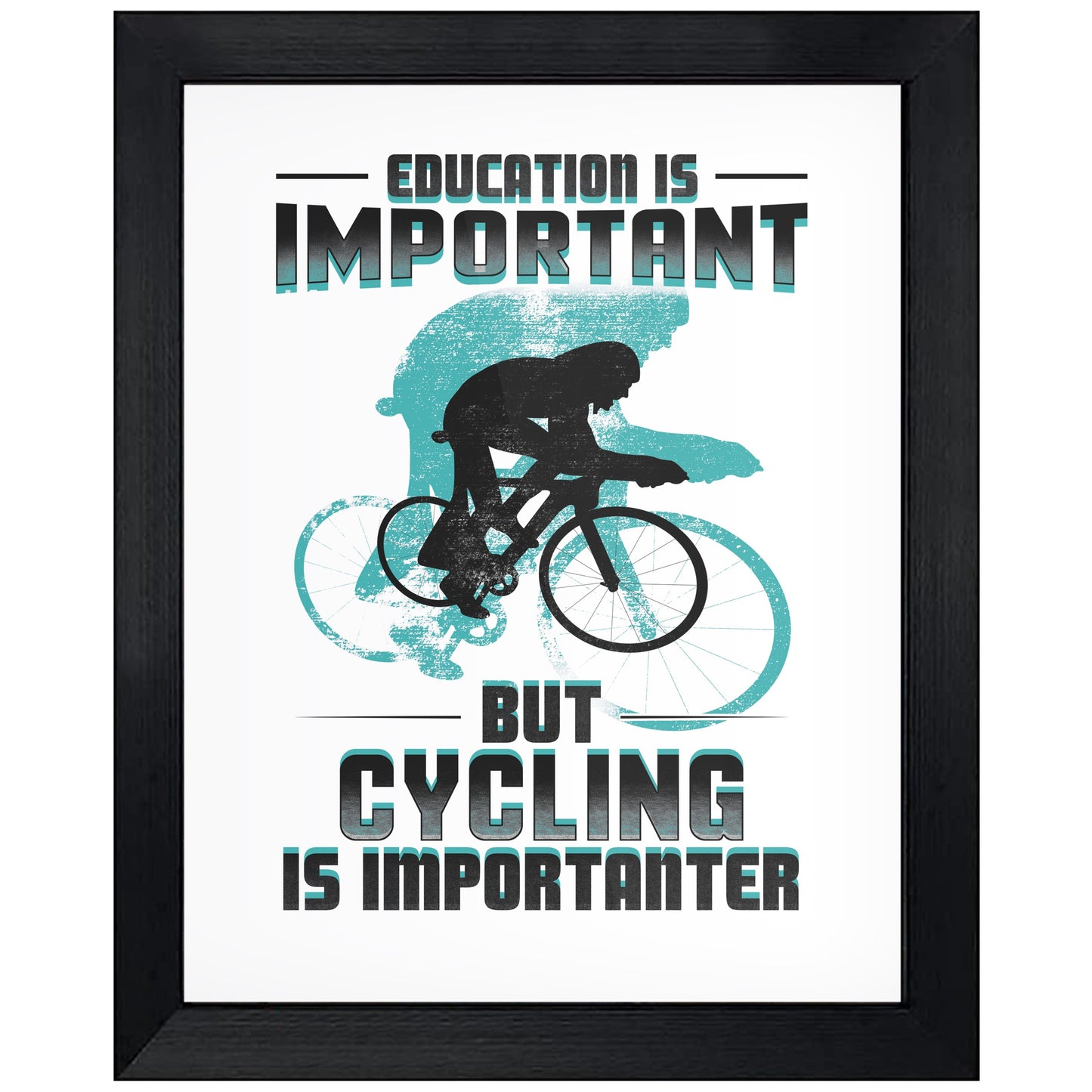 Education Is Important But Cycling Is Importanter Funny 8"x10" Wall Art Print