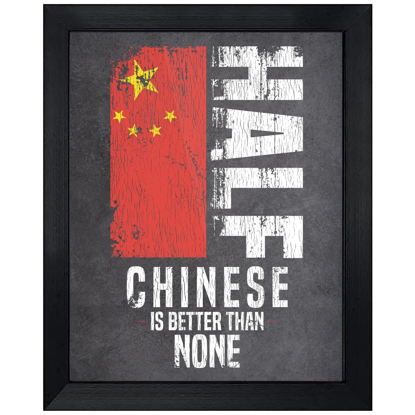 Half Chinese Is Better Than None Funny Chinese Flag 8"x10" Wall Art Print