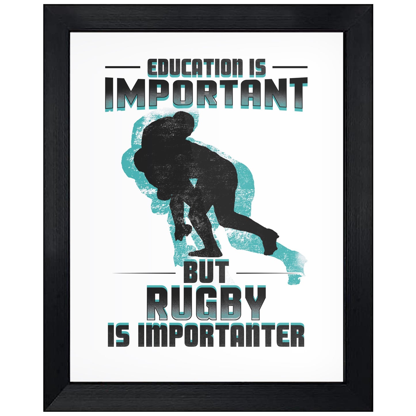 Education Is Important But Rugby Is Importanter Funny 8"x10" Wall Art Print