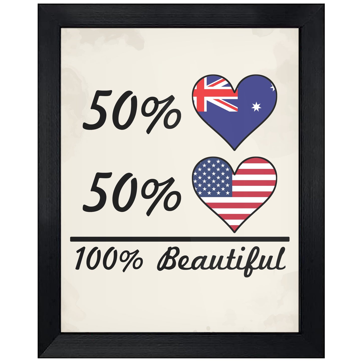 50% Australian 50% American 100% Beautiful Australia Flag Heart 8"x10" Wall Art Print