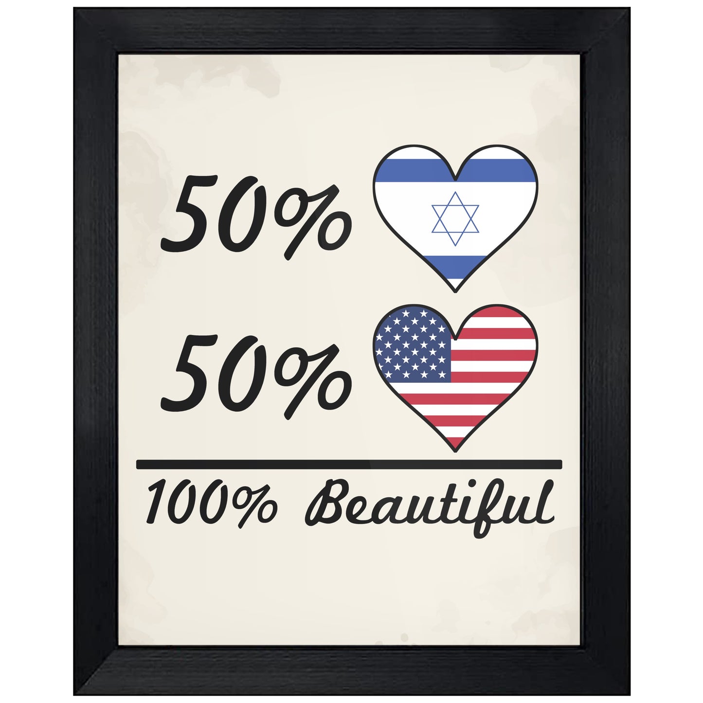 50% Israeli 50% American 100% Beautiful Israel Flag Heart 8"x10" Wall Art Print