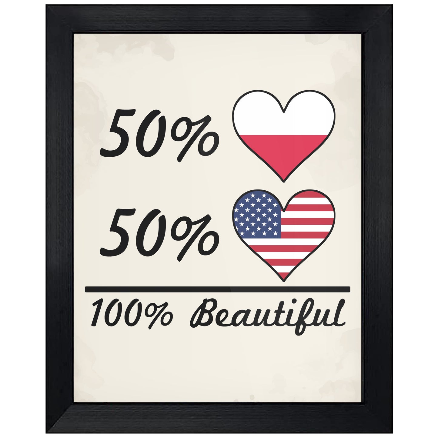 50% Polish 50% American 100% Beautiful Poland Flag Heart 8"x10" Wall Art Print