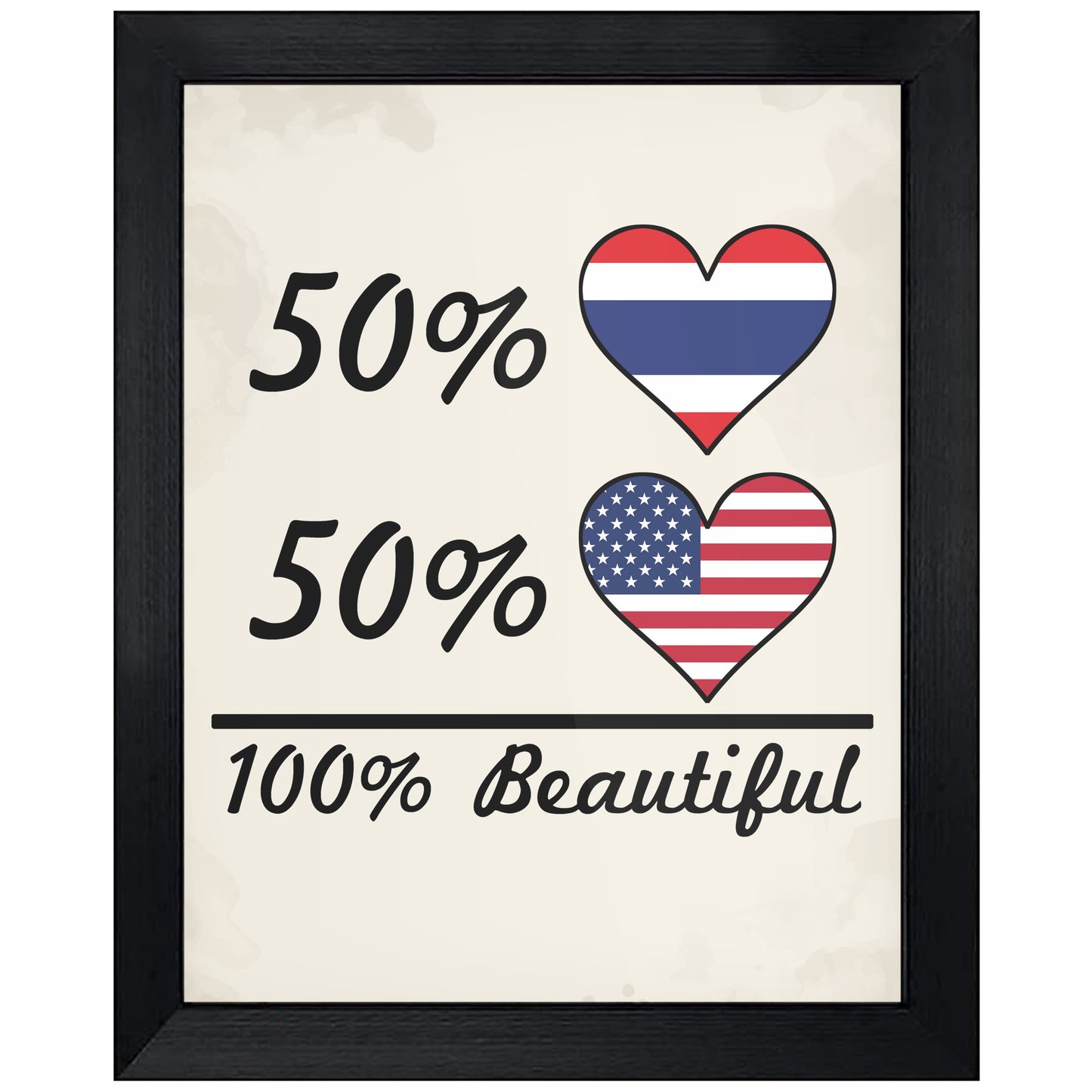 50% Thai 50% American 100% Beautiful Thailand Flag Heart 8"x10" Wall Art Print