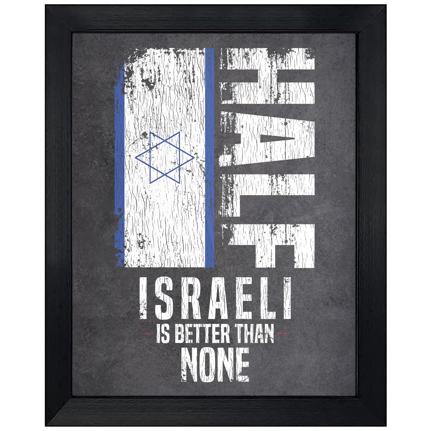 Half Israeli Is Better Than None Funny Israeli Flag 8"x10" Wall Art Print
