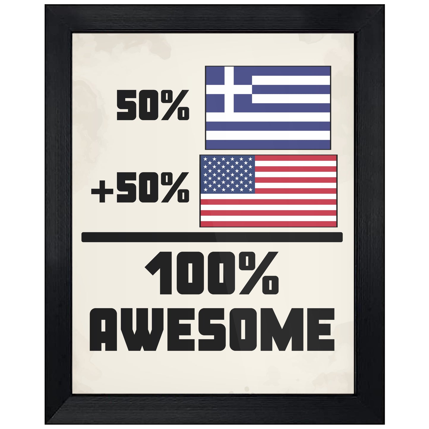 50% Greek 50% American 100% Awesome Funny Flag 8"x10" Wall Art Print
