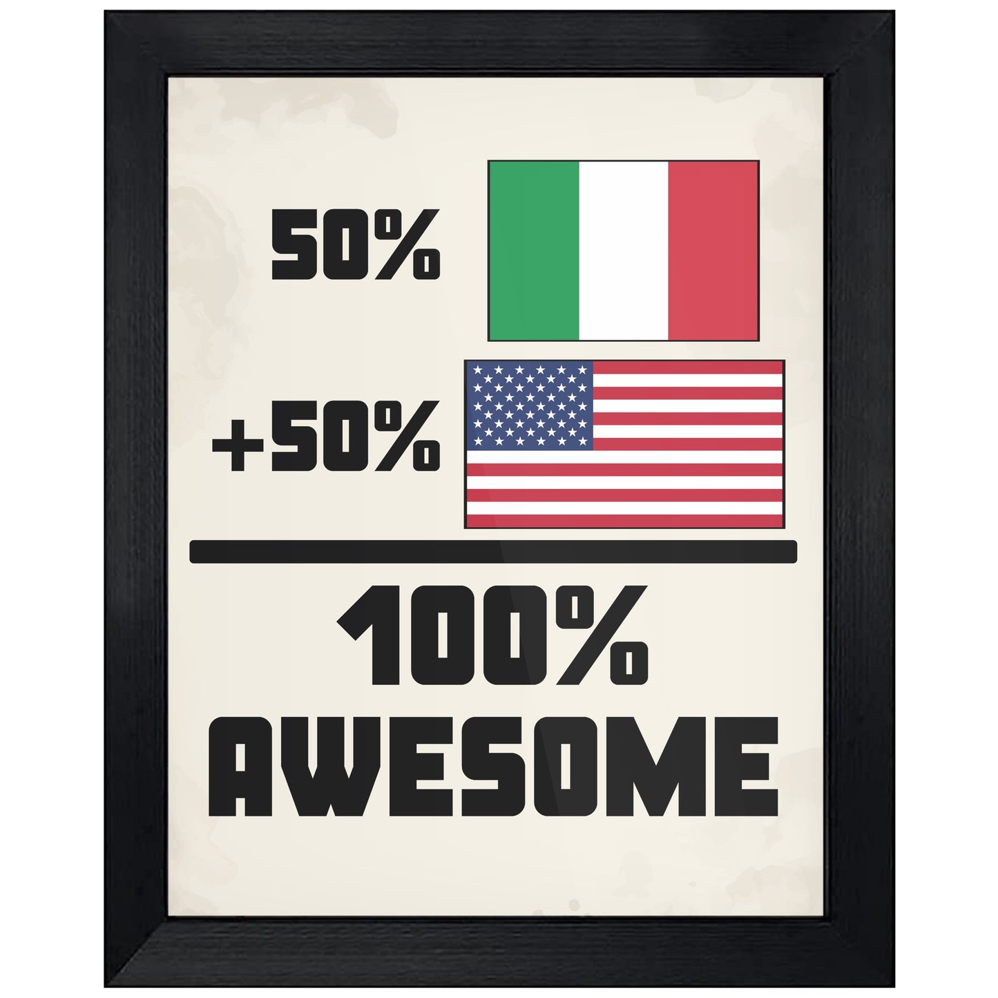 50% Italian 50% American 100% Awesome Funny Flag 8"x10" Wall Art Print