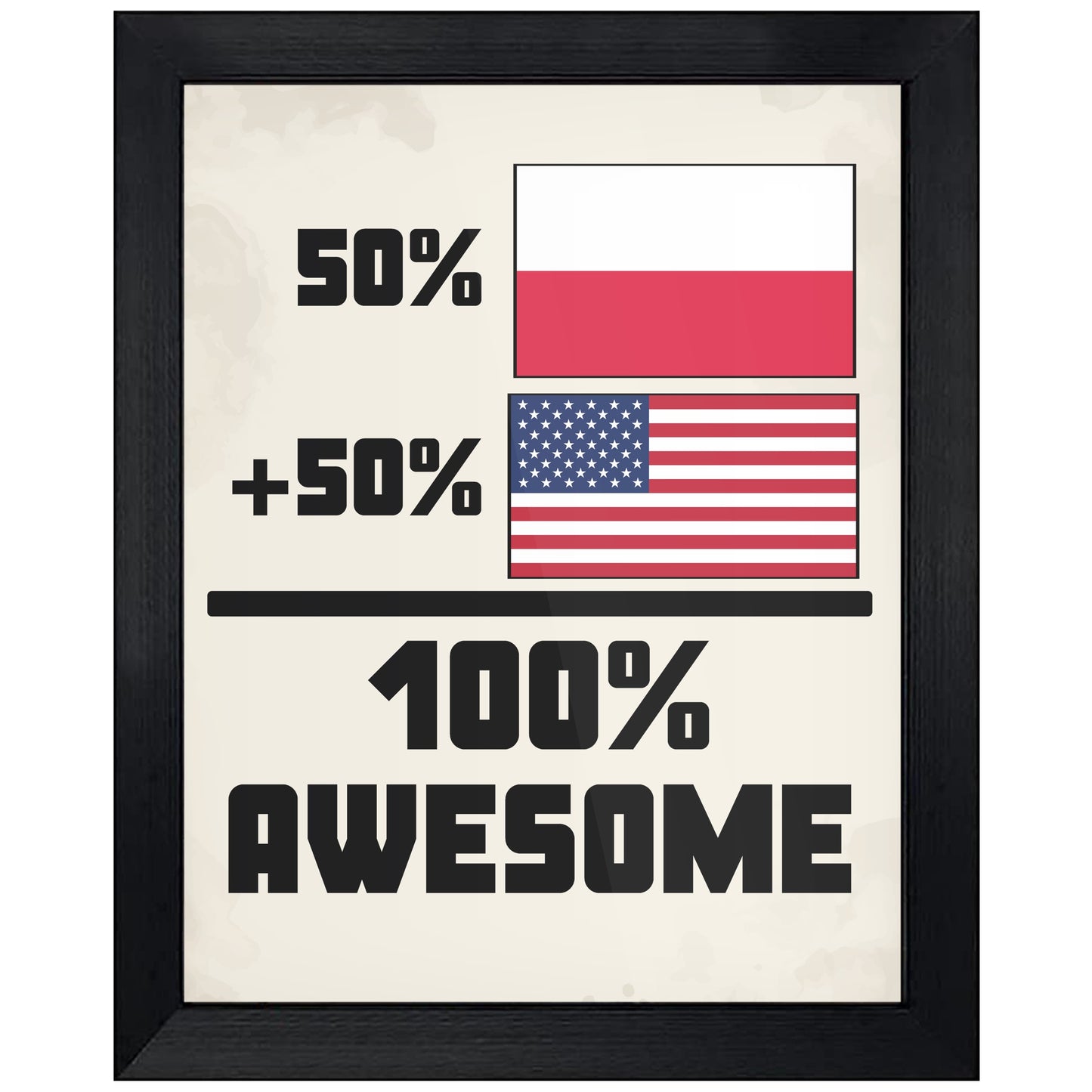 50% Polish 50% American 100% Awesome Funny Flag 8"x10" Wall Art Print