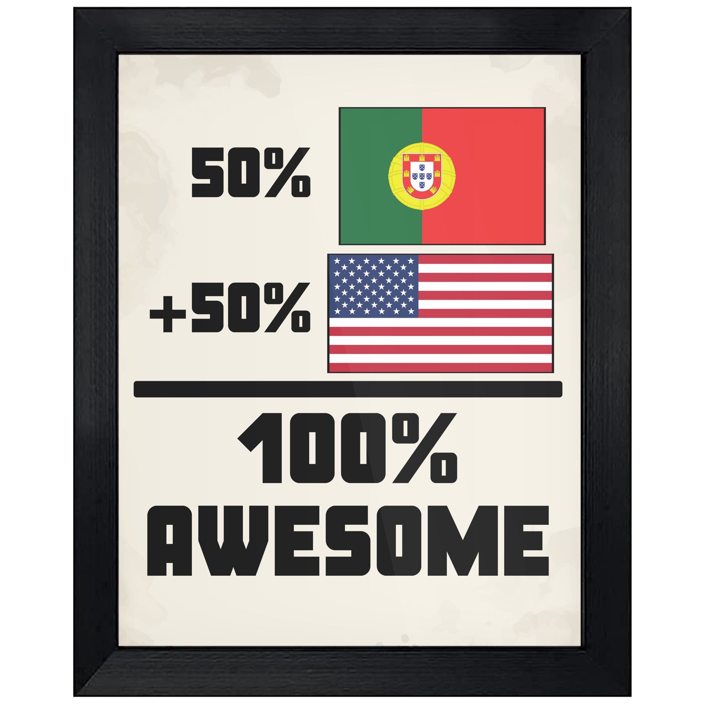 50% Portuguese 50% American 100% Awesome Funny Flag 8"x10" Wall Art Print