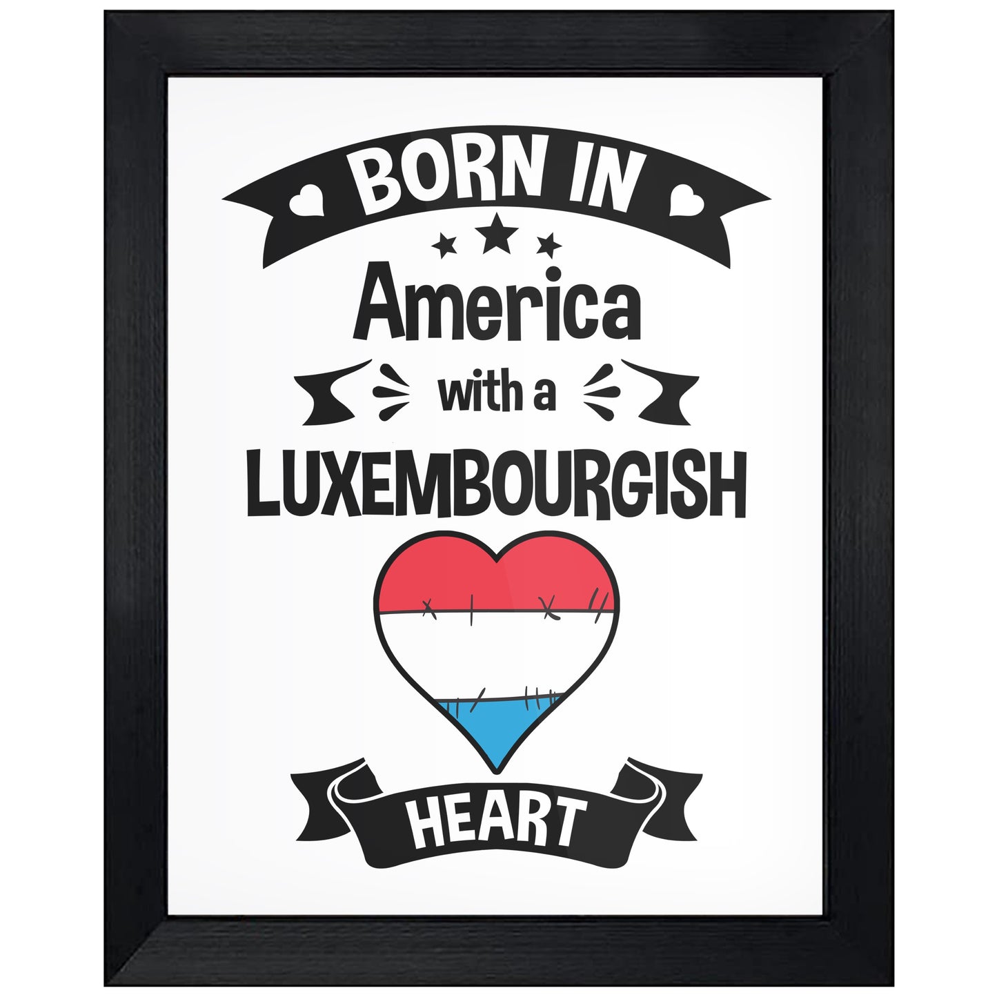 Born In America With A Luxembourgish Heart Baby Nursery 8"x10" Wall Art Print