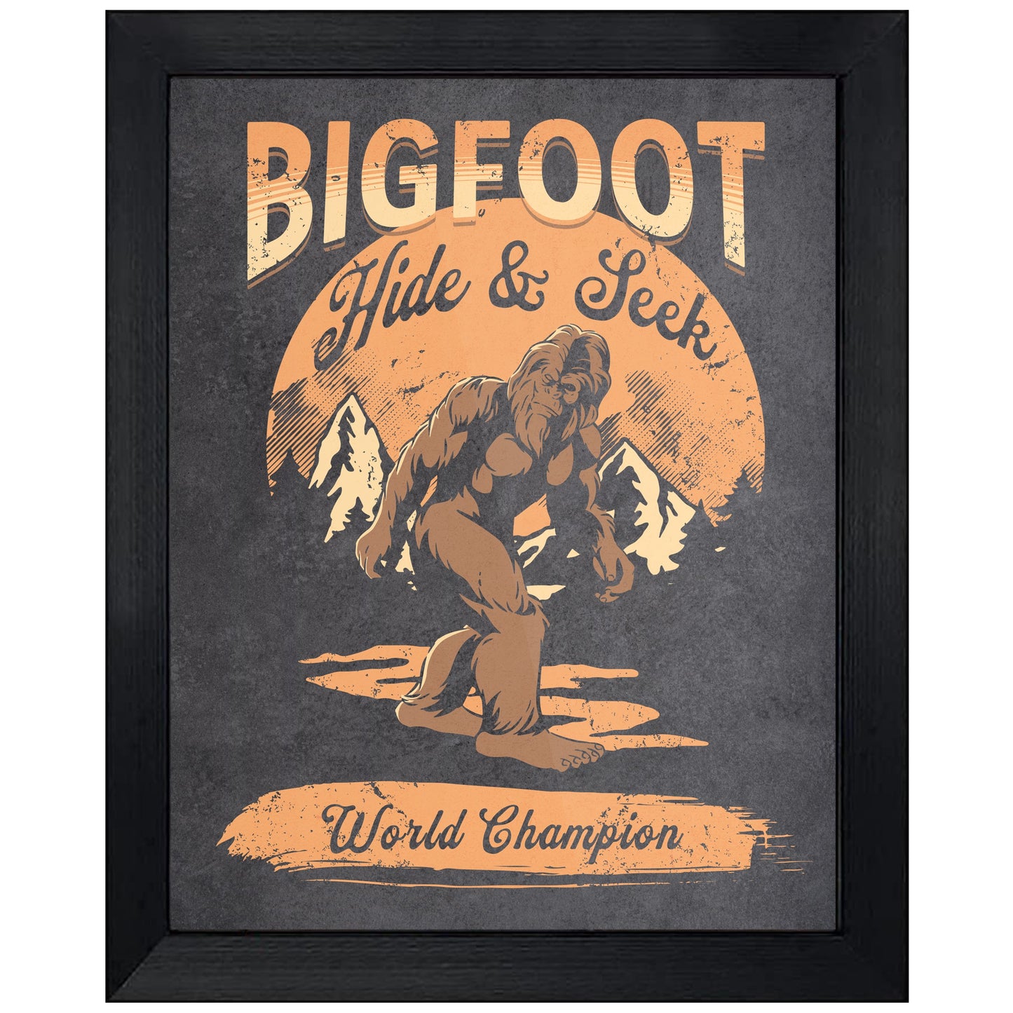 Bigfoot Hide and Seek World Champion Funny Sasquatch 8"x10" Wall Art Print