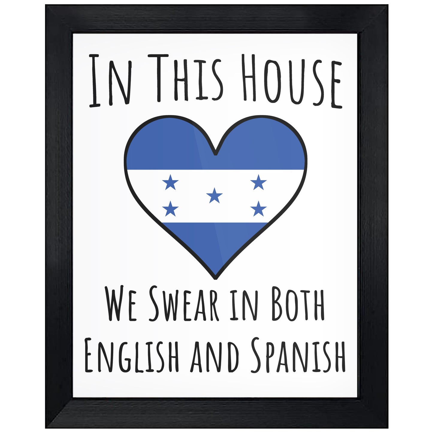 In This House We Swear In Both English and Spanish Funny Honduran Flag Heart Honduras 8"x10" Wall Art Print