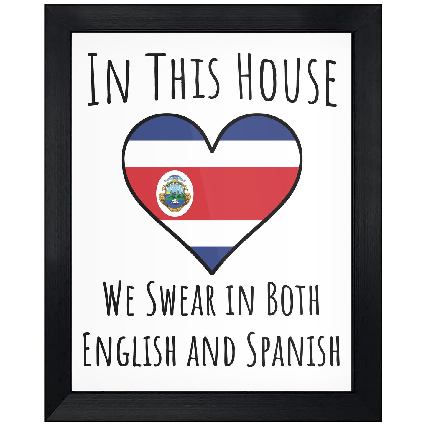 In This House We Swear In Both English and Spanish Funny Costa Rican Flag Heart Costa Rica 8"x10" Wall Art Print
