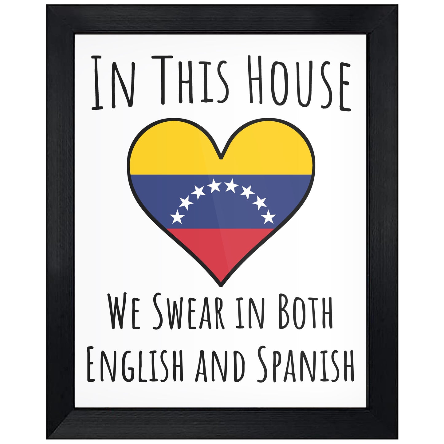 In This House We Swear In Both English and Spanish Funny Venezuelan Flag Heart Venezuela 8"x10" Wall Art Print