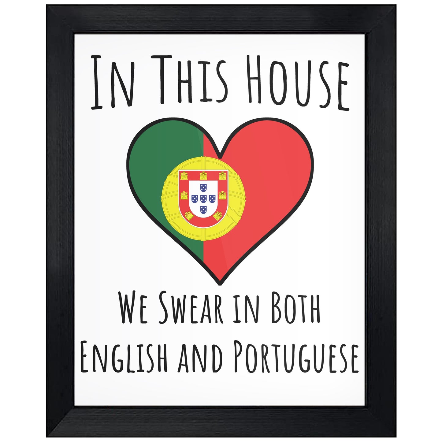 In This House We Swear In Both English and Portuguese Funny Portuguese Flag Heart Portugal 8"x10" Wall Art Print