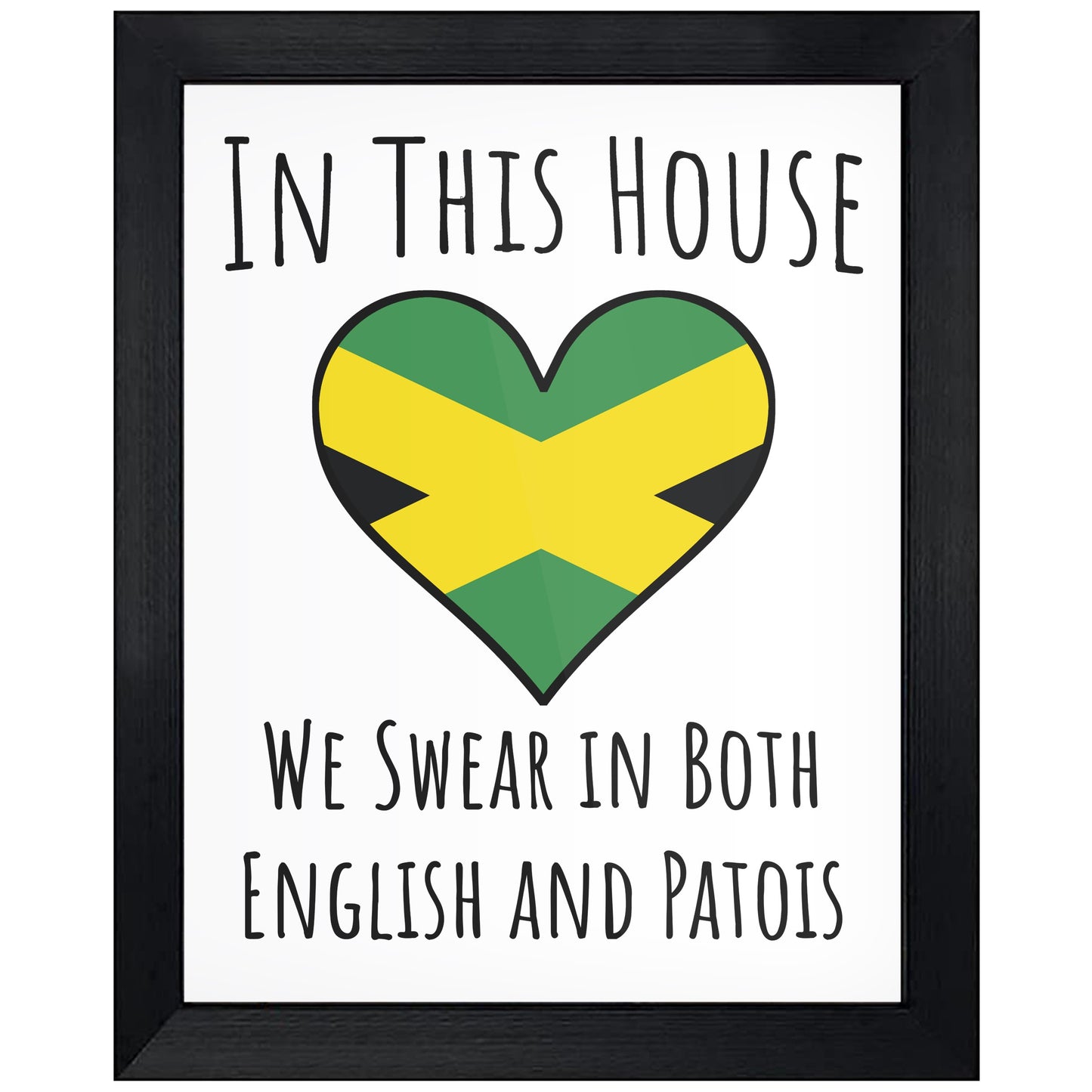 In This House We Swear In Both English and Patois Funny Jamaican Flag Heart Jamaica 8"x10" Wall Art Print