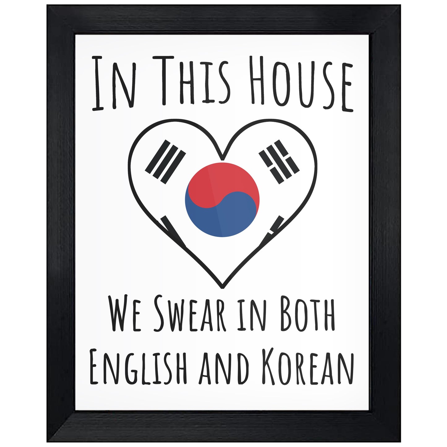 In This House We Swear In Both English and Korean Funny Korean Flag Heart South Korea 8"x10" Wall Art Print
