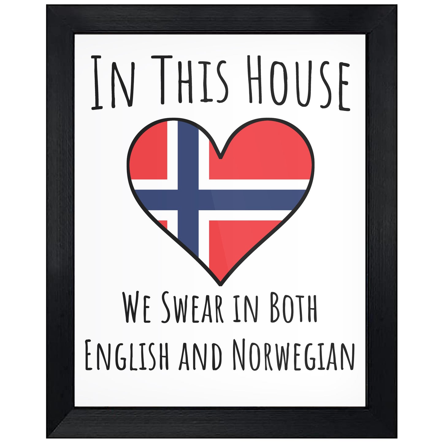 In This House We Swear In Both English and Norwegian Funny Norwegian Flag Heart Norway 8"x10" Wall Art Print