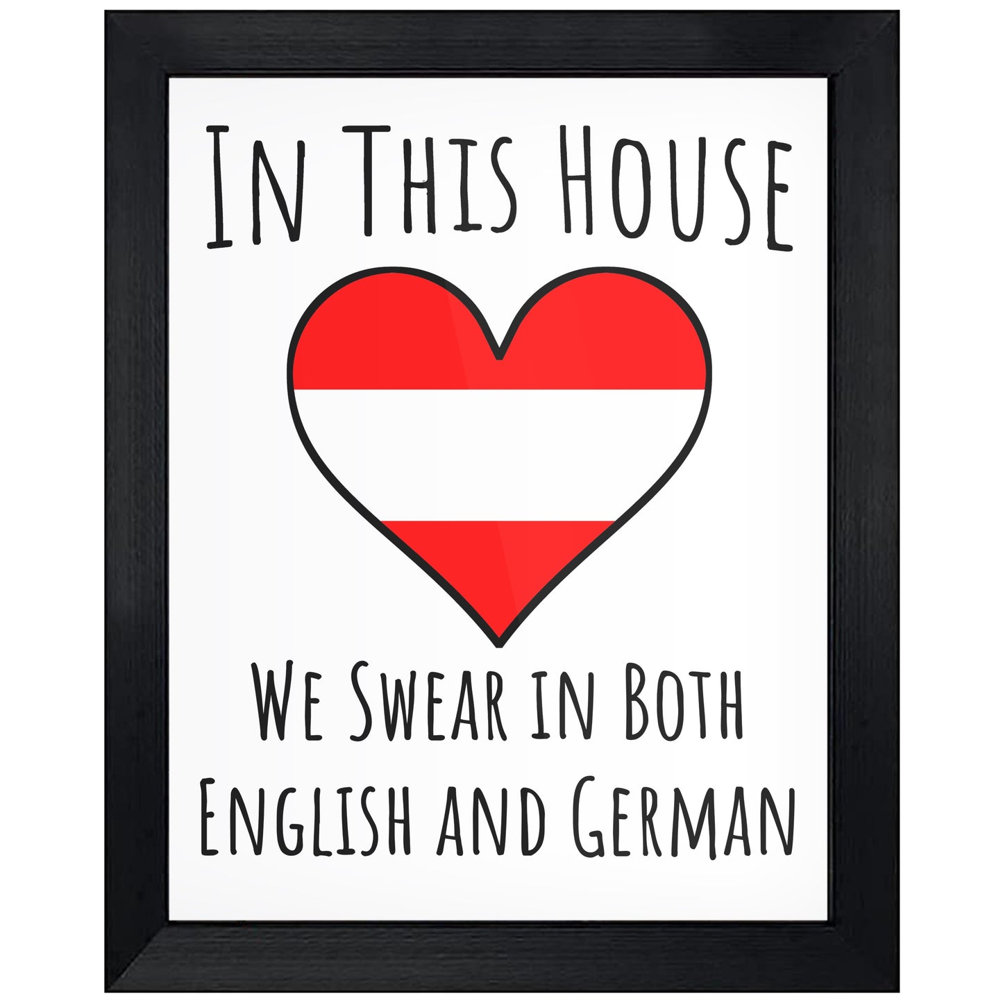 In This House We Swear In Both English and German Funny Austrian Flag Heart Austria 8"x10" Wall Art Print