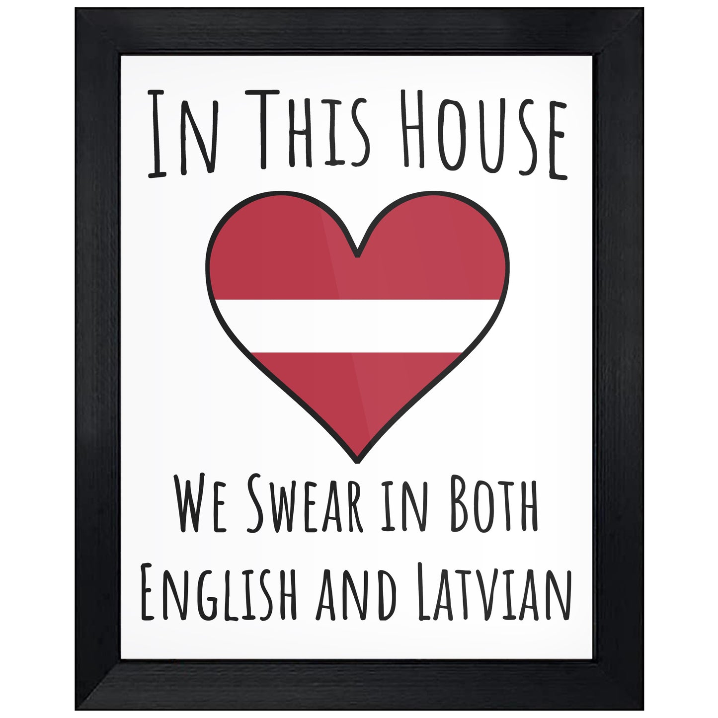 In This House We Swear In Both English and Latvian Funny Latvian Flag Heart Latvia 8"x10" Wall Art Print