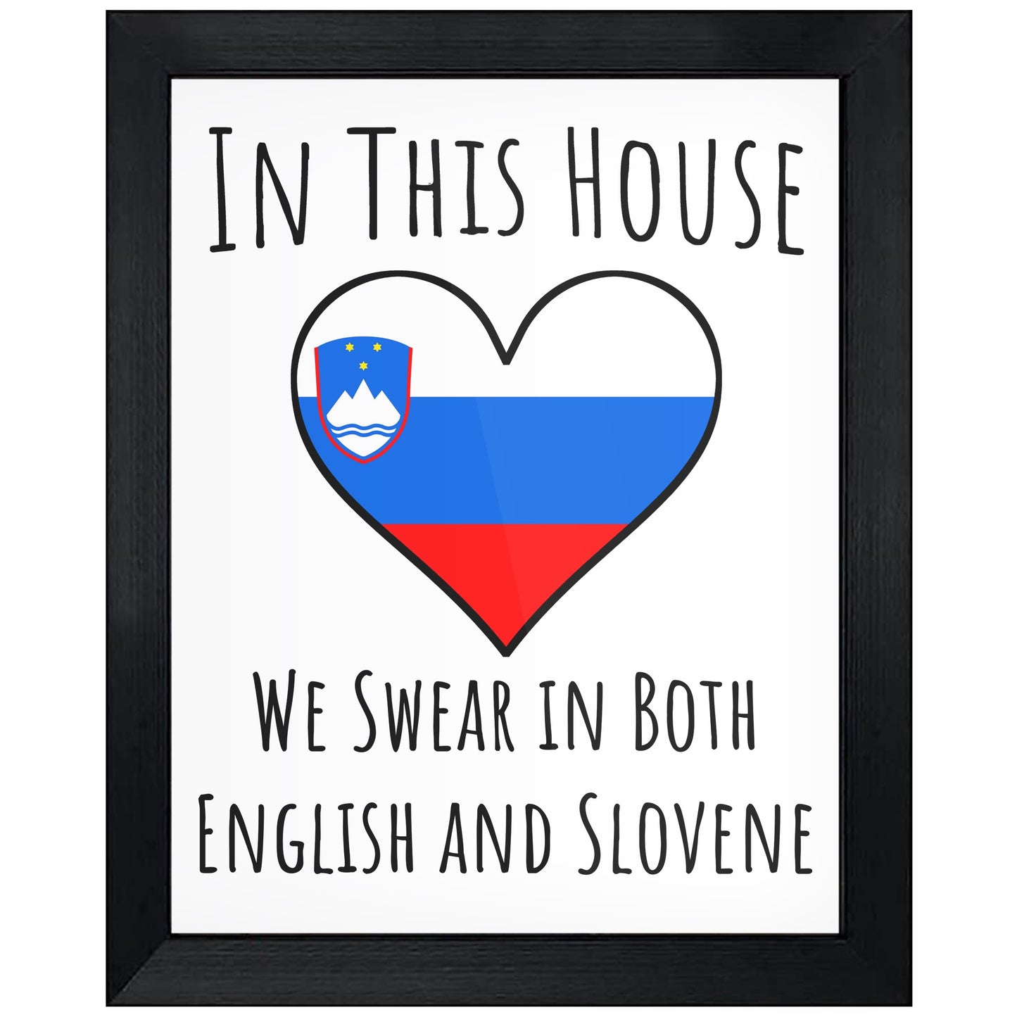 In This House We Swear In Both English and Slovene Funny Slovenian Flag Heart Slovenia 8"x10" Wall Art Print