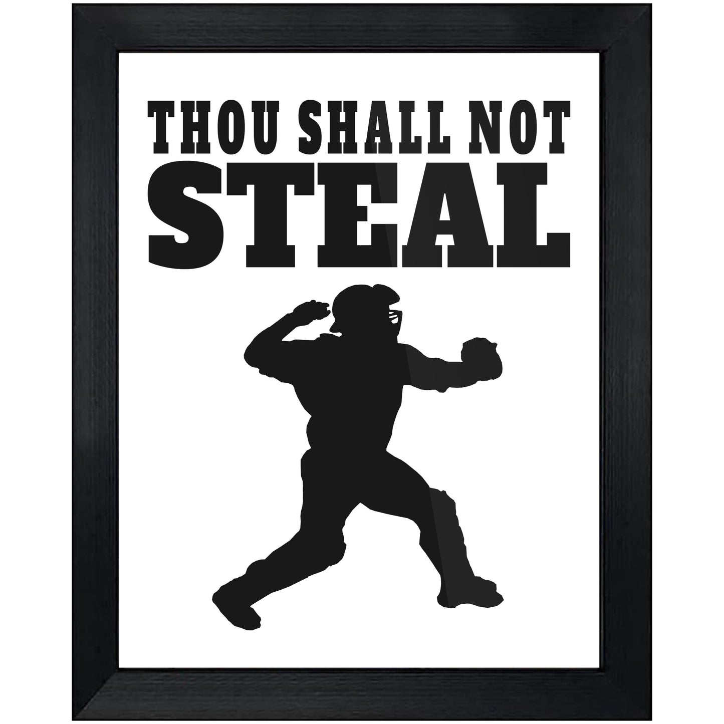 Thou Shall Not Steal Funny Baseball Catcher 8"x10" Wall Art Print