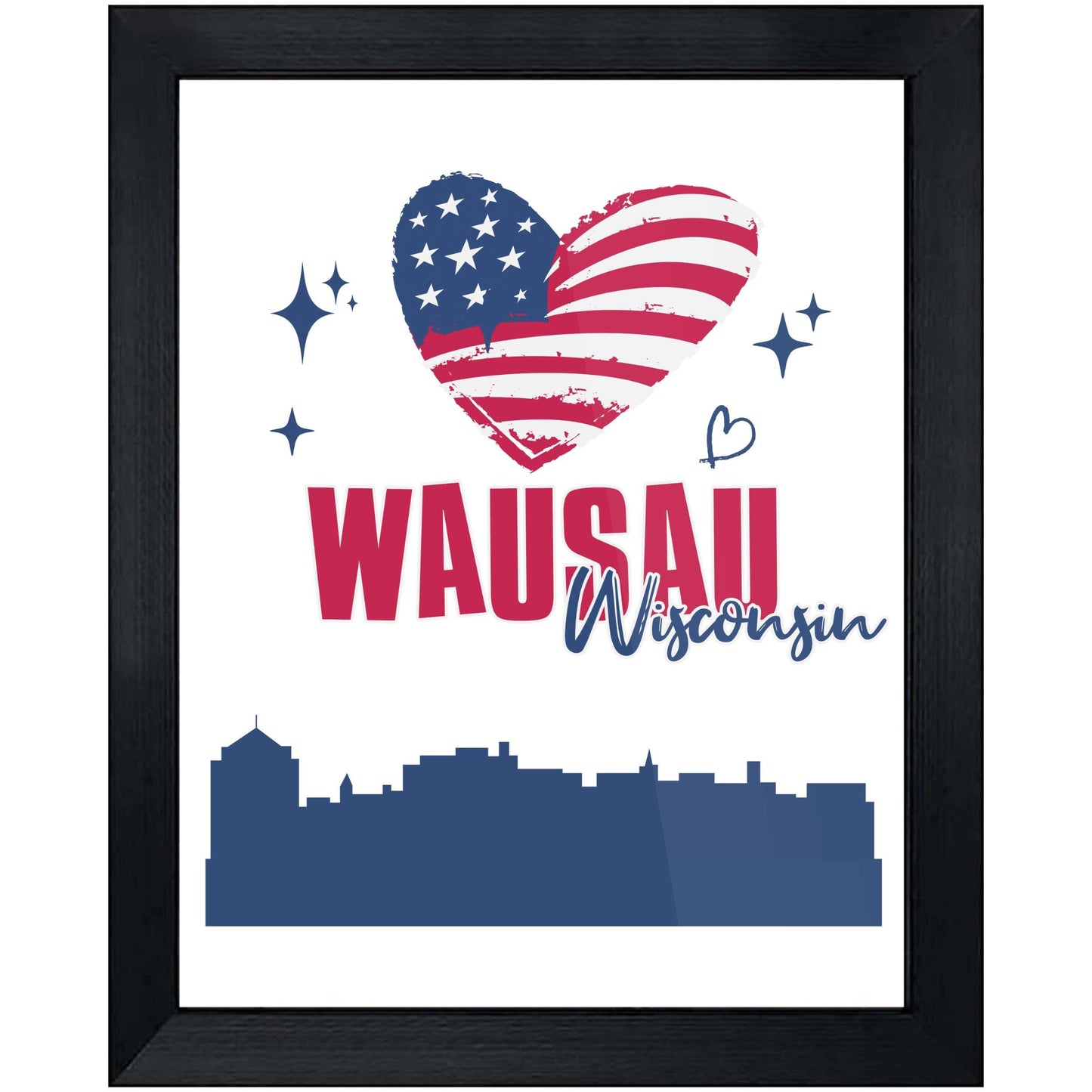 Wausau Wisconsin Skyline American Flag Heart 4th of July 8"x10" Wall Art Print