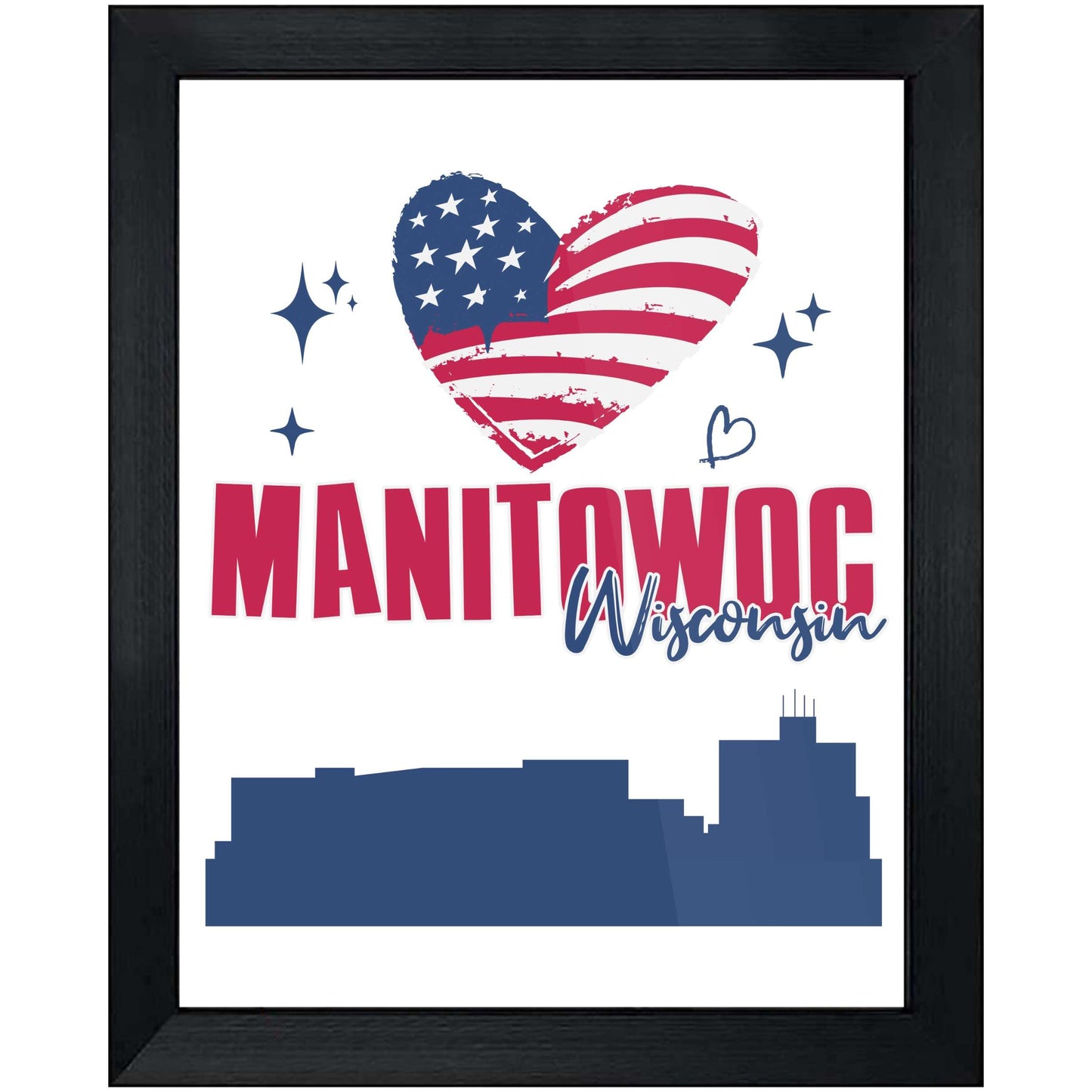 Manitowoc Wisconsin Skyline American Flag Heart 4th of July 8"x10" Wall Art Print