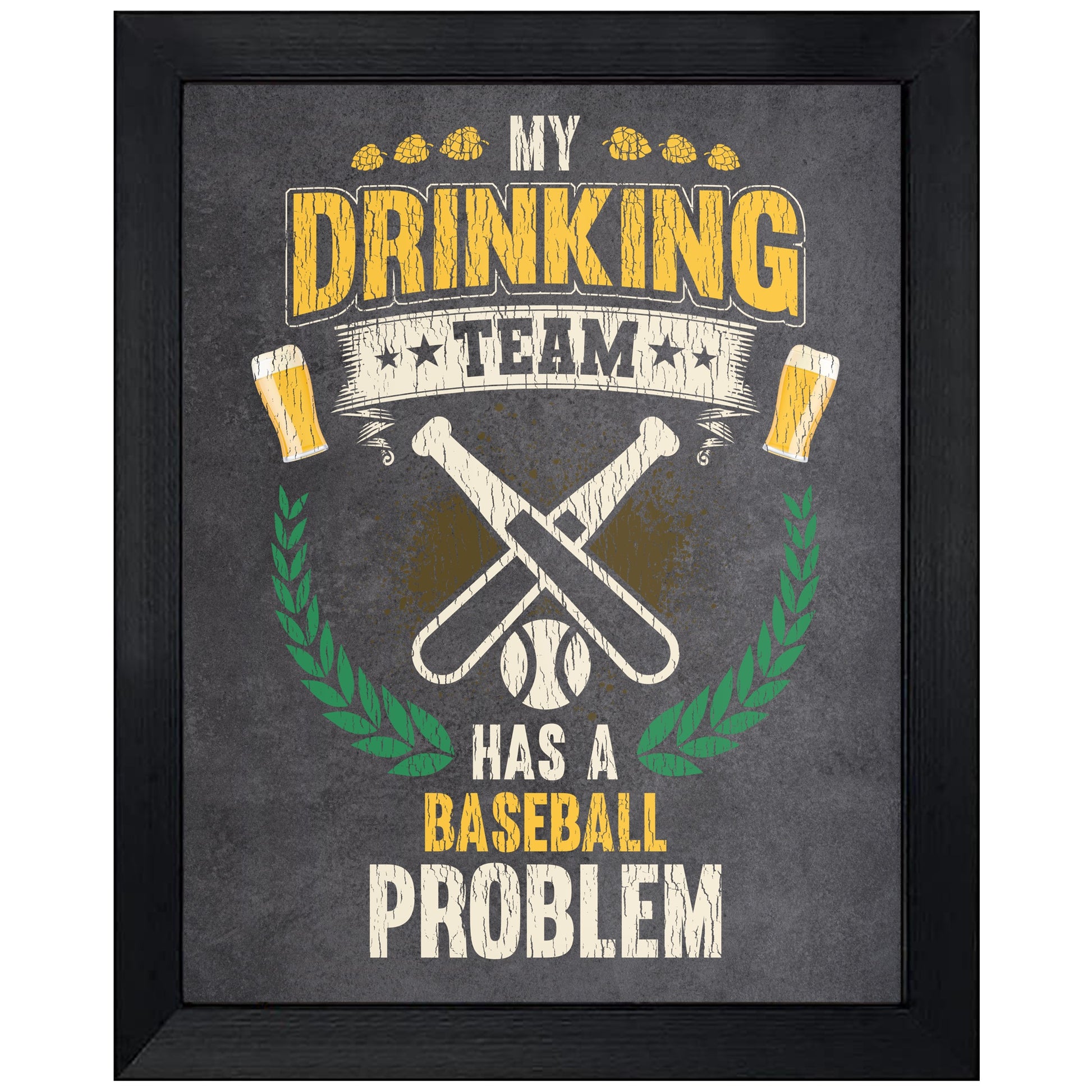 My Drinking Team Has A Baseball Problem Funny Baseball 8"x10" Wall Art Print