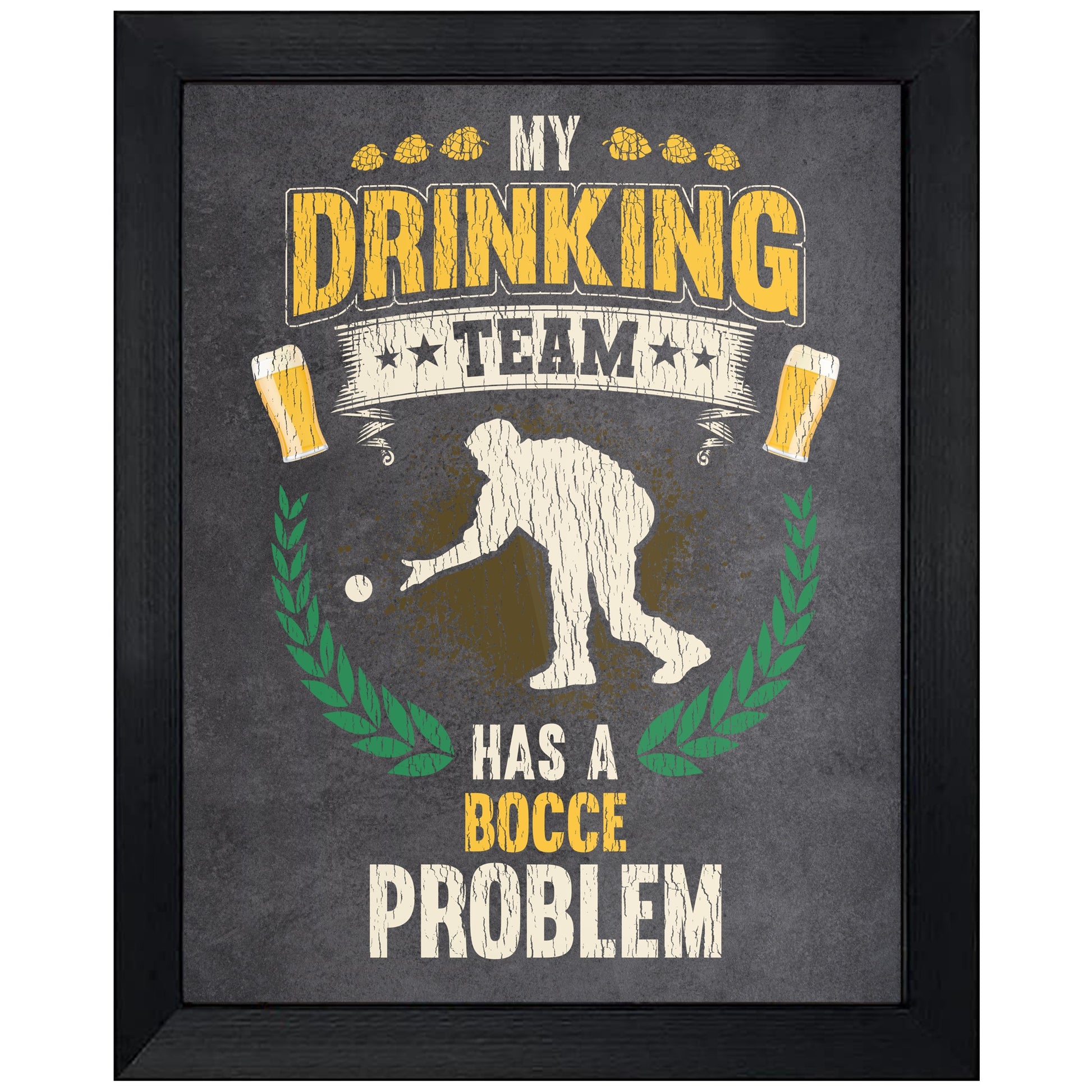 My Drinking Team Has A Bocce Problem Funny Bocce Ball 8"x10" Wall Art Print