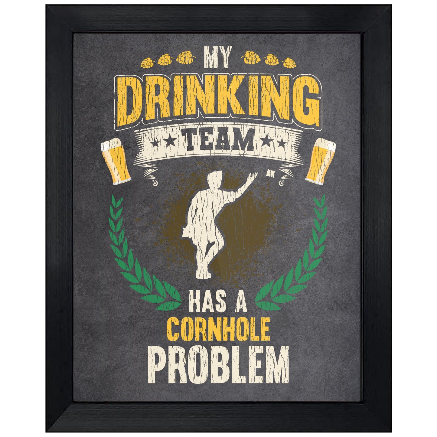 My Drinking Team Has A Cornhole Problem Funny Cornhole 8"x10" Wall Art Print