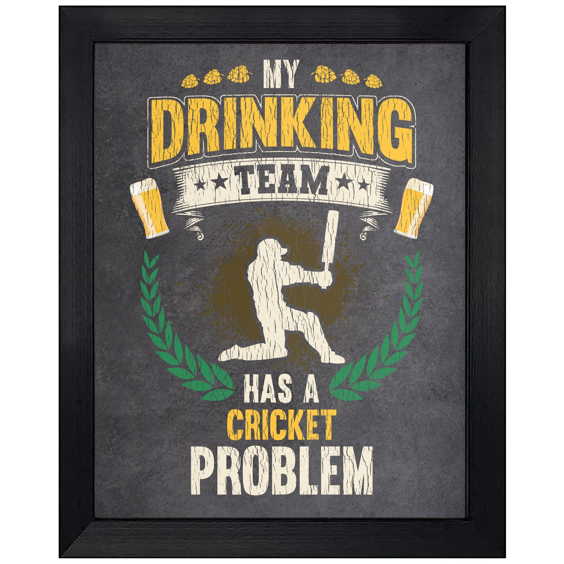 My Drinking Team Has A Cricket Problem Funny Cricket 8"x10" Wall Art Print