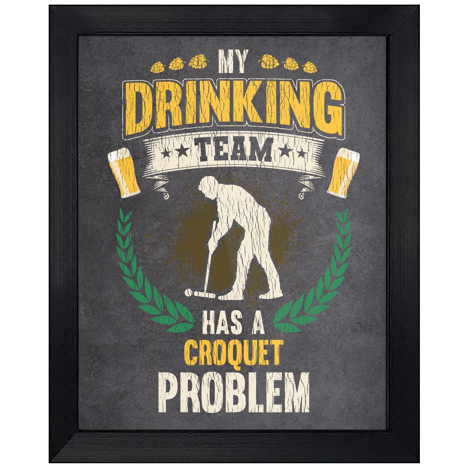 My Drinking Team Has A Croquet Problem Funny Croquet 8"x10" Wall Art Print
