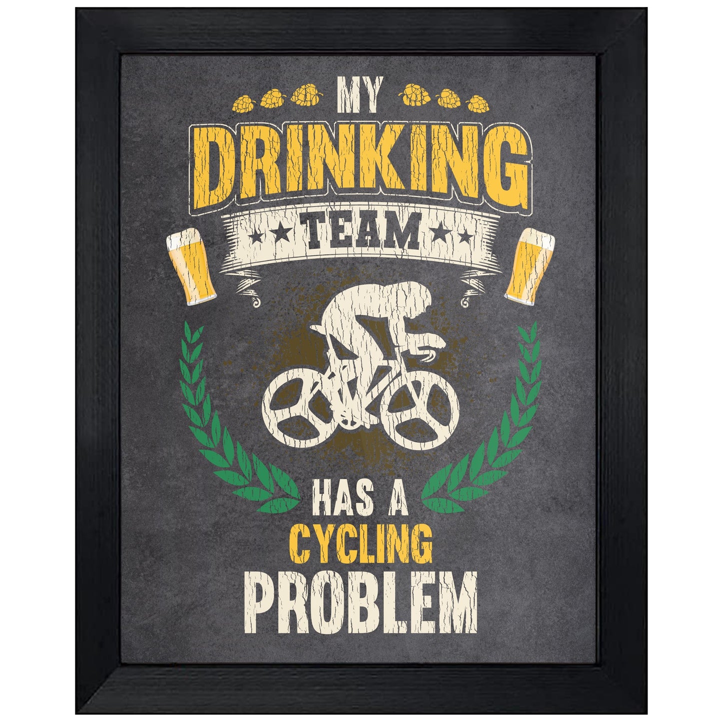 My Drinking Team Has A Cycling Problem Funny Cycling 8"x10" Wall Art Print