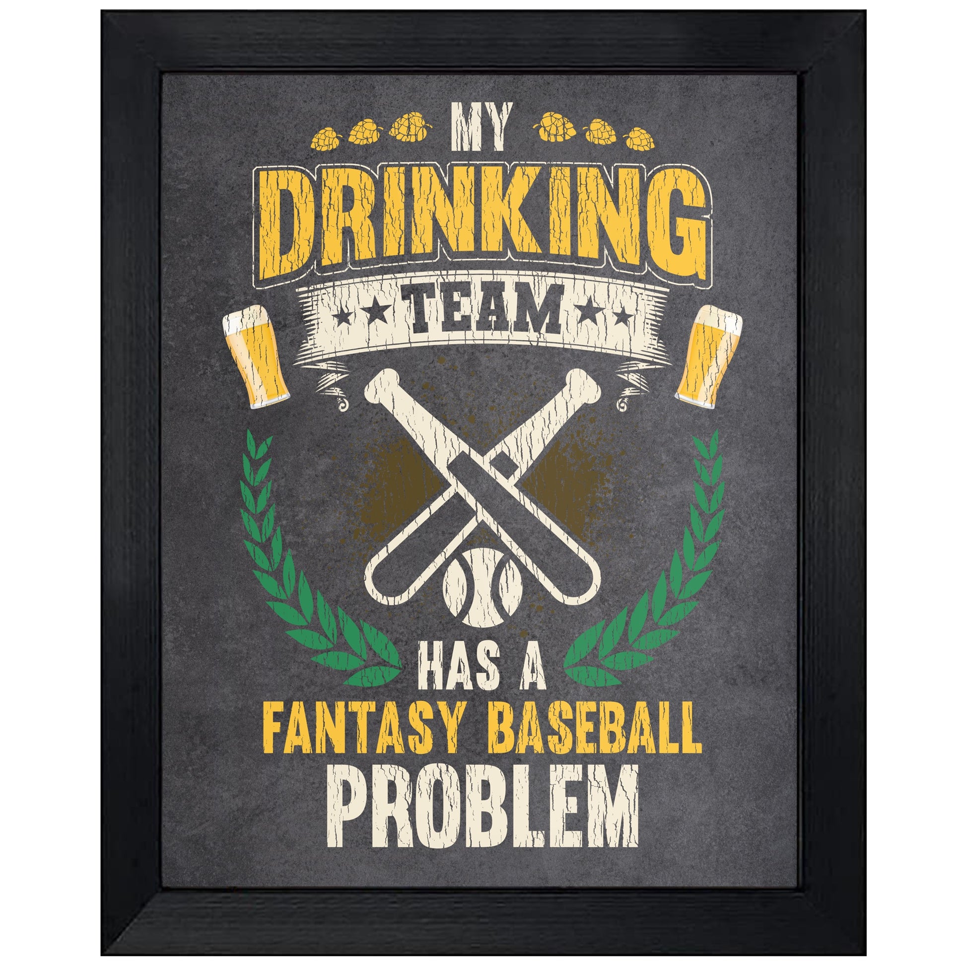 My Drinking Team Has A Fantasy Baseball Problem Funny Fantasy Baseball 8"x10" Wall Art Print