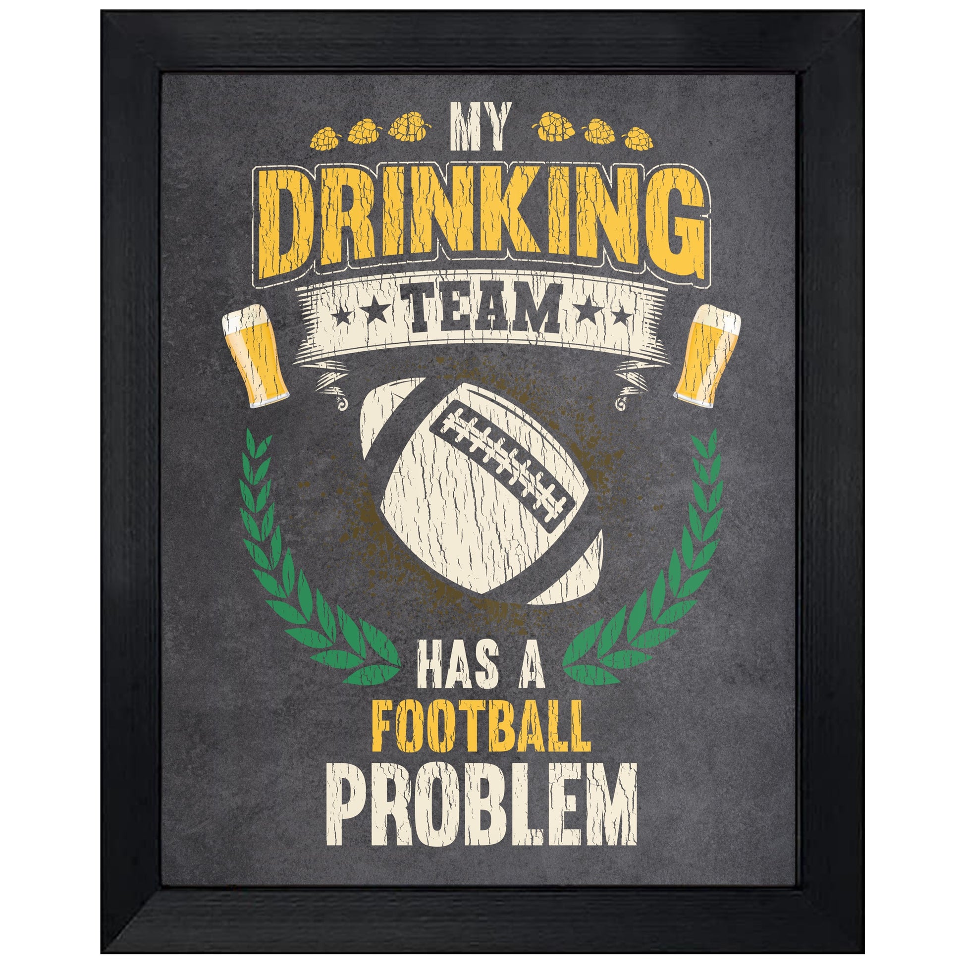 My Drinking Team Has A Football Problem Funny Football 8"x10" Wall Art Print