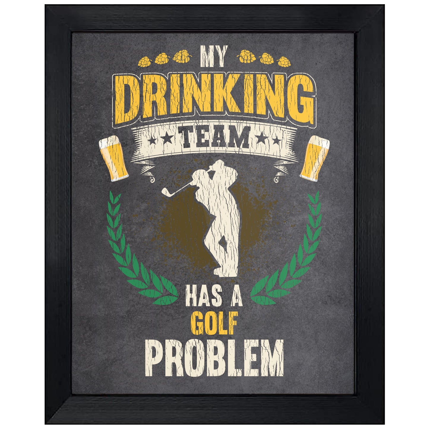 My Drinking Team Has A Golf Problem Funny Golfing 8"x10" Wall Art Print